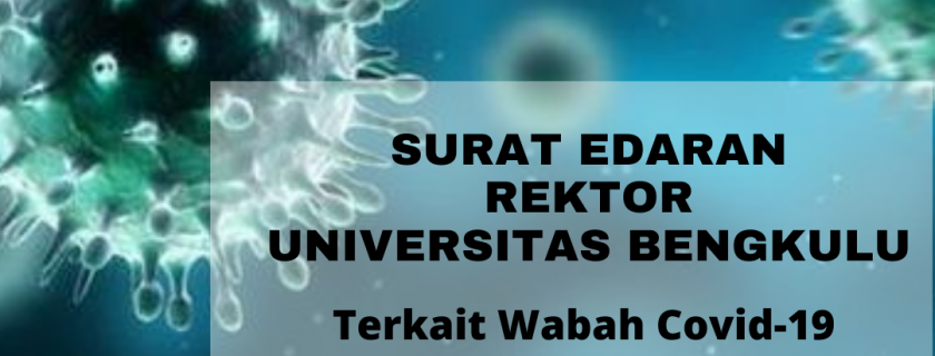 Surat Edaran Rektor Universitas Bengkulu terkait Wabah Covid-19