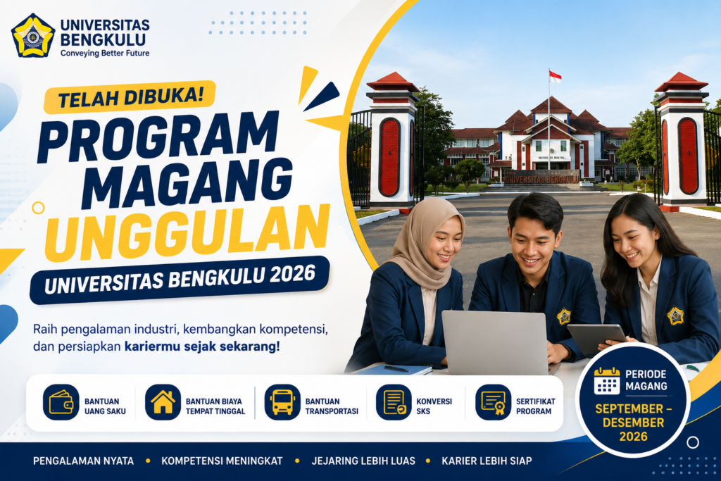 Program Magang Unggulan Universitas Bengkulu 2026 Resmi Dibuka, Raih Pengalaman Industri dan Siapkan Karier Sejak Sekarang